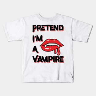 Pretend I'm A Vampire Kids T-Shirt